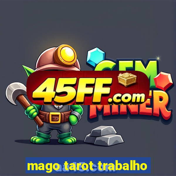 mago tarot trabalho
